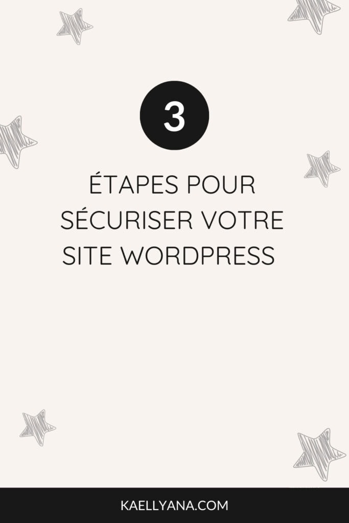 Image expliquant les 3 étapes pour sécuriser un site WordPress avec un bouclier sur un écran d’ordinateur.