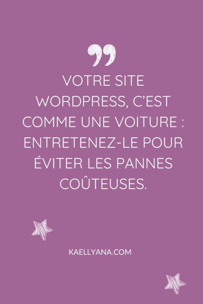 Votre site WordPress, c’est comme une voiture : entretenez-le pour éviter les pannes coûteuses. Citation sur fond violet.