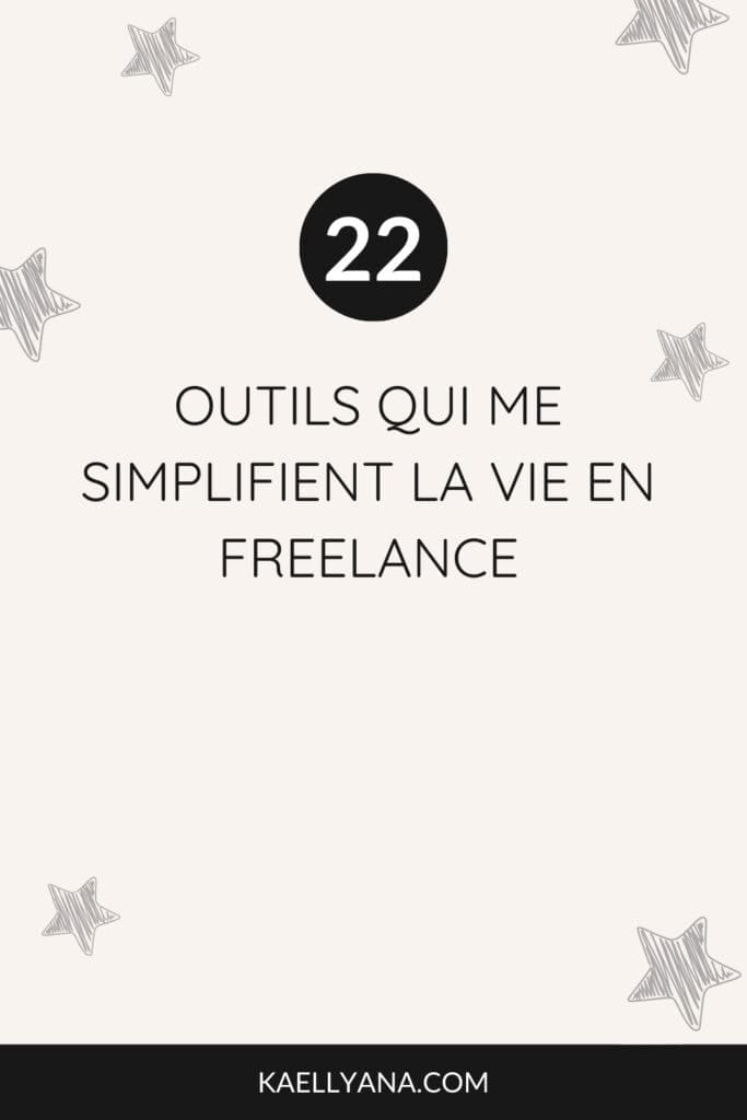 22 outils que j’utilise pour gérer mon activité freelance efficacement.