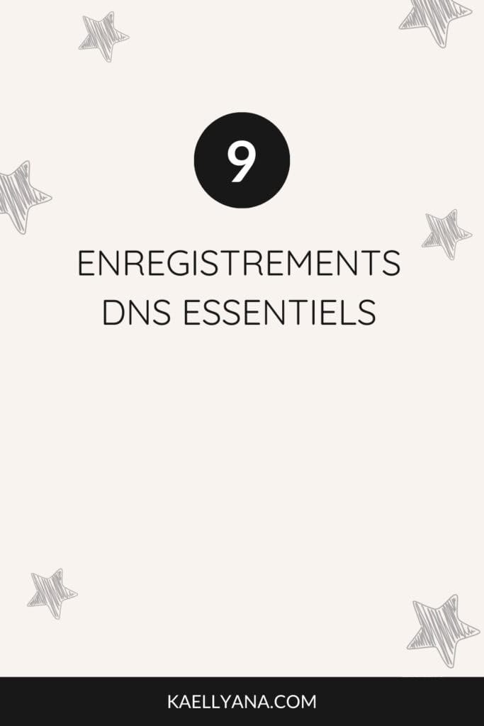 Illustration minimaliste indiquant '9 enregistrements DNS essentiels'.