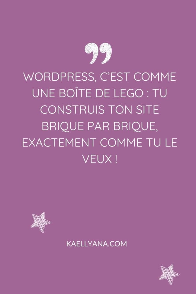 Citation sur WordPress comparé à une boîte de Lego pour construire un site brique par brique.