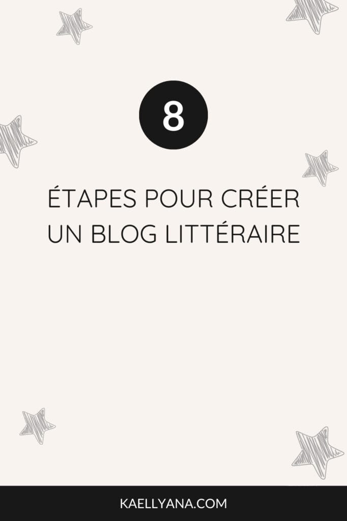 Design simple et épuré avec le chiffre 8 et le texte “8 étapes pour créer un blog littéraire”.