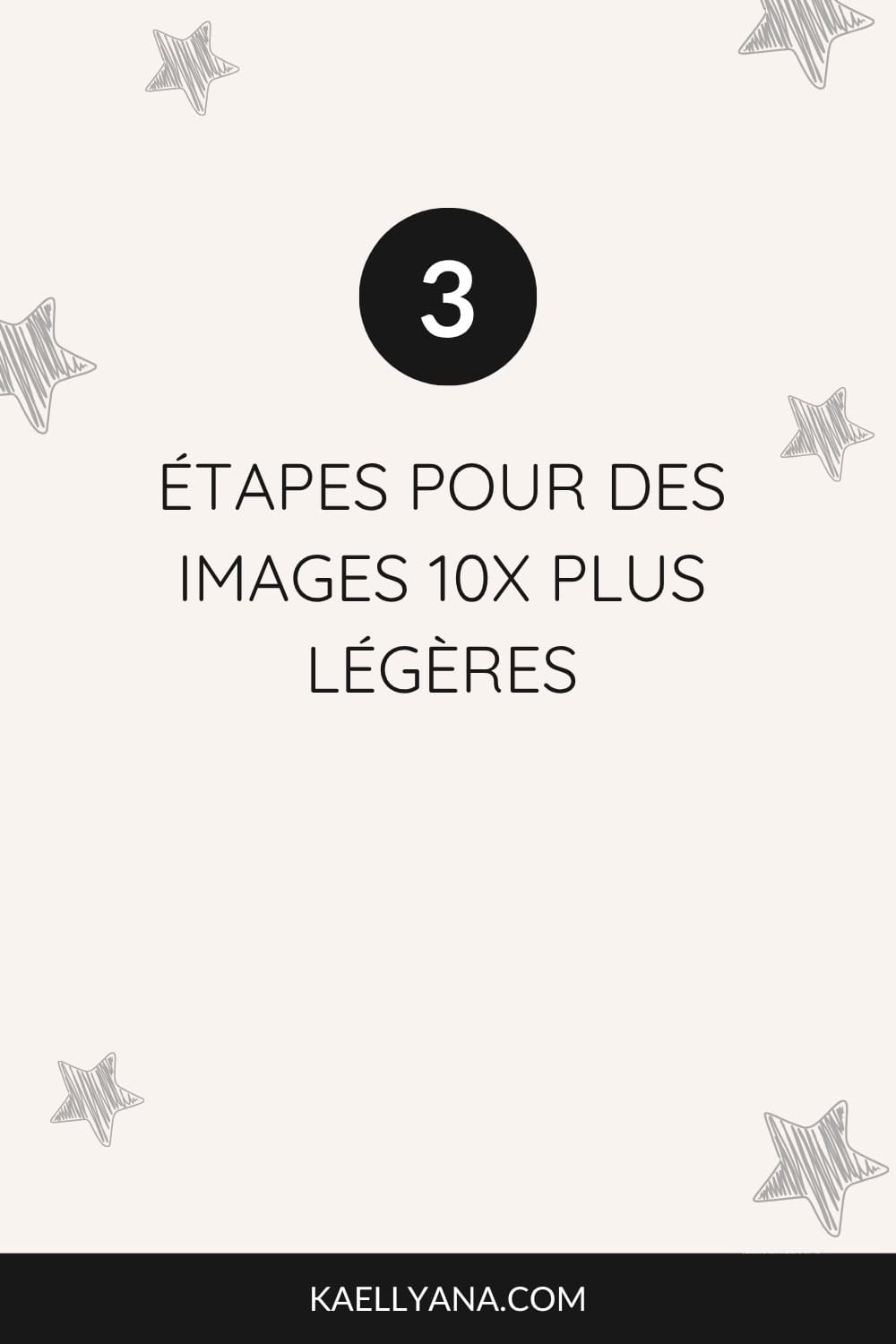 Épingle Pinterest mentionnant « 3 étapes pour des images 10x plus légères », symbolisant la rapidité et la performance d’un site web optimisé.