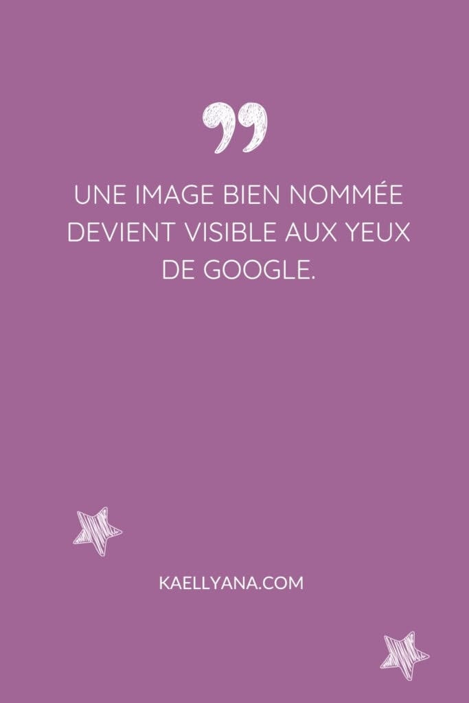 citation une image bien nommée devient visible aux yeux de Google