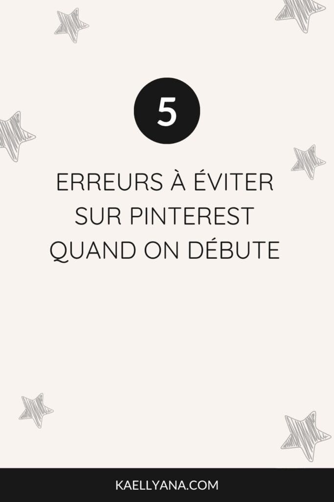 épingle Pinterest 5 erreurs à éviter sur Pinterest quand on débute