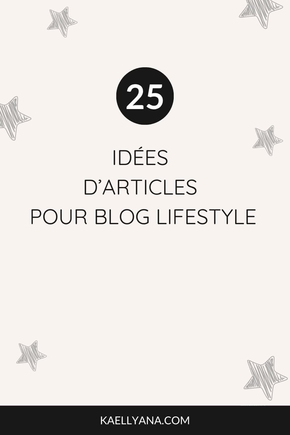 Épingle Pinterest avec 25 idées d’articles pour un blog lifestyle