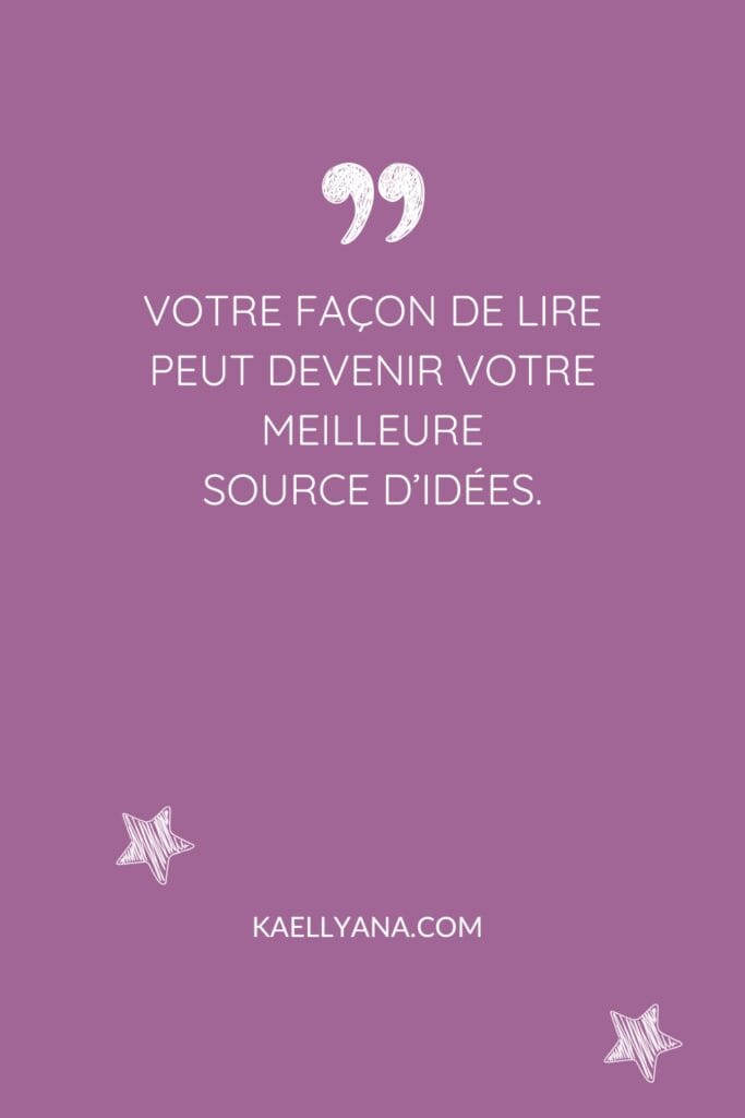 Votre façon de lire peut devenir une source d’idées